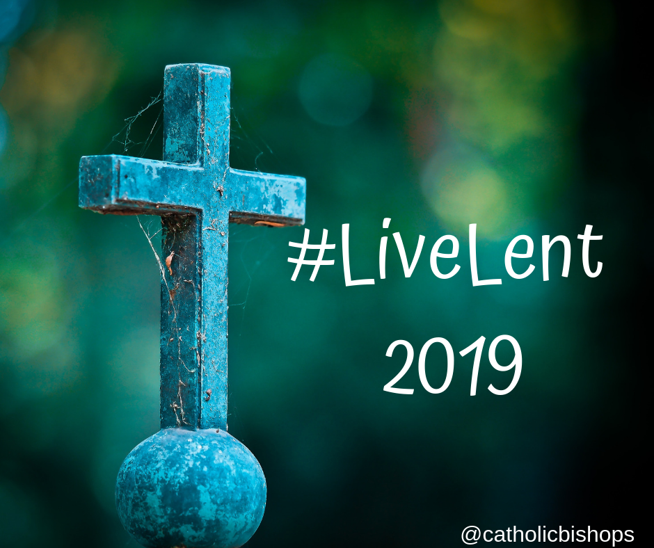 Resources for Lent 2019 Irish Catholic Bishops Conference Resources for Lent 2019 Irish Catholic Bishops Conference